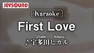 【karaoke】First Love/Utada Hikaru(宇多田ヒカル)【JOYSOUND】