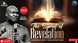 [MON, MARCH 25TH] THE SPIRIT OF REVELATION (DERIVING PROFIT FROM SCRIPTURE) |  APOSTLE JOSHUA SELMAN