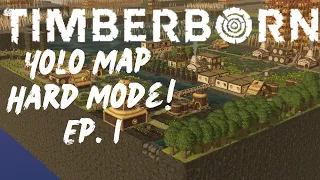 Timberborn Hard Mode | Yolo Map is Tough, But We Got This! | Ep. 1