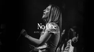 No One (Live) | City Light Worship