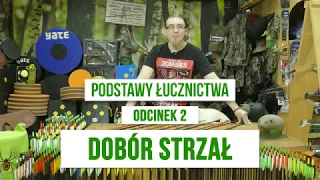 Podstawy łucznictwa #2   Jakie Strzały