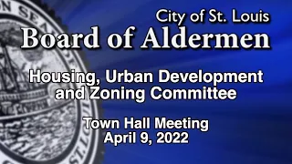 Housing, Urban Development, and Zoning Committee Town Hall  - April 9, 2022