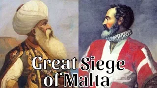 The Great Siege of Malta - Ottoman Turks vs. Knights of St. John