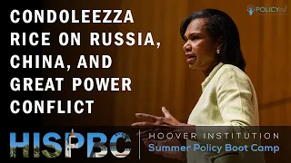 Condoleezza Rice on Russia, China, and Great Power Conflict