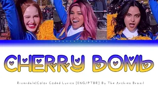 Cherry Bomb (Riverdale) - Color Coded Lyrics [Eng/Ptbr]