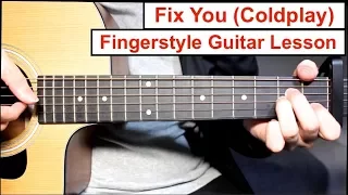 Fix You (Coldplay) | Fingerstyle Guitar Lesson (Tutorial) How to play Fingerstyle