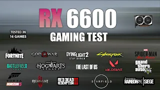 RX 6600 : Test in 16 Games in Late 2023 - RX 6600 Gaming