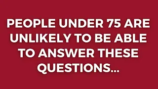 Are You Older Than 75 Years Old? Prove That Your Memory Is Working Fine!