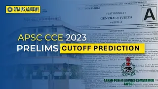 Expected Cutoff | APSC Prelims CCE 2023