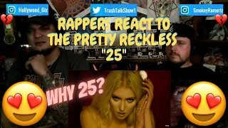 Rappers React To The Pretty Reckless "25"!!!