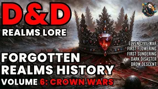 D&D Lore: Forgotten Realms History - Volume 6