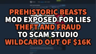 Prehistoric Beasts Mod Exposed for Lies, Theft and Fraud