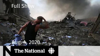 CBC News: The National | Aug. 4, 2020 | Powerful explosions in Beirut