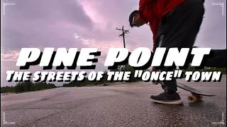 Pine Point: The Streets of the "Once" Town