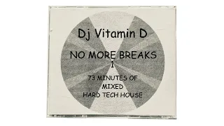 DJ Vitamin D - No More Breaks! Part 1
