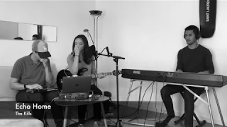 The Kills - Echo Home (cover by The Ninth Attempt)