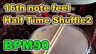 【Drum Loop】16th note feel "Half Time Shuffle Vol.2" 30minutes【BPM90】