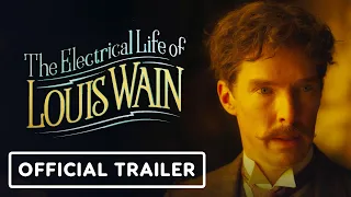 The Electrical Life of Louis Wain - Official Trailer (2021) Benedict Cumberbatch, Claire Foy