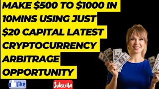 MAKE $500 TO $1000 EVERY 10MINS USING JUST $20 CAPITAL LATEST CRYPTO ARBITRAGE OPPORTUNITY.