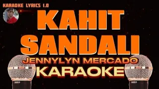 KAHIT SANDALI - Jennylyn Mercado - Karaoke