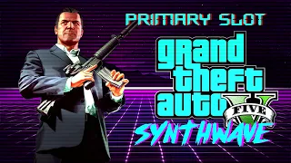 GTA V - Pause Menu Theme Synthwave [Primary Slot Remix]