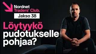 Löytyykö pudotukselle pohjaa? | Traders' Club 38. jakso