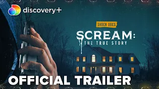 Scream: The True Story | Official Trailer | discovery+