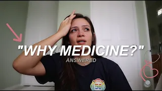 "WHY MEDICINE?" ANSWERED