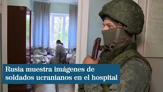 Rusia muestra imágenes de los soldados ucranianos de la acería en el hospital