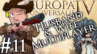 Europa Universalis 4 | Husband and Wife Multiplayer | Part 11