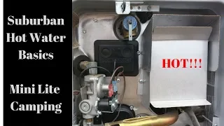 "Hot water basics 101" in your camper.  Suburban SW6 DEL Rockwood 2109s Mini Lite