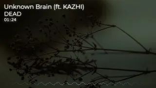 🎶 [Vlog Music]💀 Unknown Brain - Dead (ft. KAZHI) (No Copyright Music) 🎧