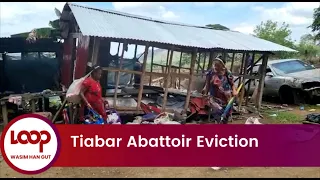 Tiabar Abattoir Eviction