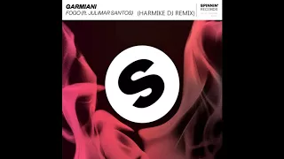 Garmiani - Fogo (ft. Julimar Santos) (Harmike DJ Remix)