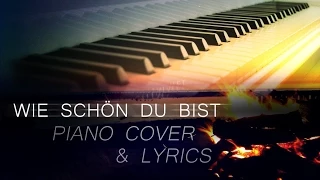 Wie schön du bist - Sarah Connor (piano cover & lyrics)