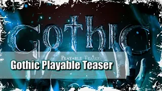 Gothic [#2] Playable Teaser