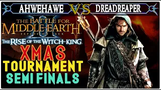 BFME | Semi-Finals Battle for XMAS Tournament | Dreadreaper VS Ahwehawe BO5 | BFME2 RotWK 2.02 8.4