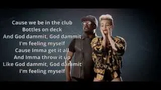 will.i.am - Feelin' Myself ft. Miley Cyrus, Wiz Khalifa, French Montana-Lyrics