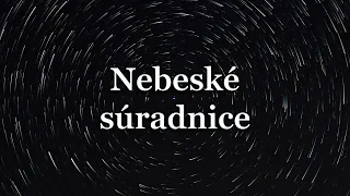 Nebeské súradnice | Astrokurz 8