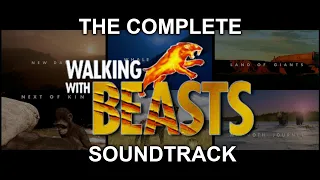 Walking With Beasts - Complete Soundtrack