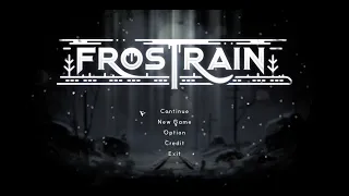 Lets Play FROSTRAIN (Final)