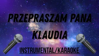 Klaudia - Przepraszam Pana (KARAOKE/INSTRUMENTAL)