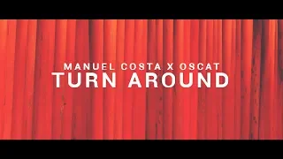 Manuel Costa X Oscat - Turn Around // Future House 2018