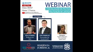 Webinar - judicialização da politica e politização da Justiça