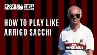 How To Play Like Arrigo Sacchi #fm24 #footballmanager #fmtactics #football