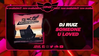 DNZ525 // DJ RUIZ - SOMEONE U LOVED (Official Video DNZ Records)
