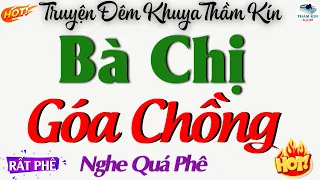 Truyện Ngắn Có Thật : Một Đêm Rạo Rực Cùng Bà Chị Góa Chồng - Nghe Truyện Đêm Khuya Thầm Kín