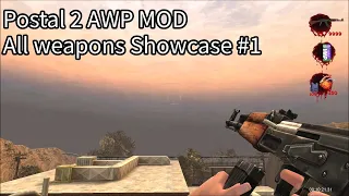 Postal 2 AWP Mod All weapons Showcase #1