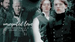 Unrequited Love: Grindelwald x Dumbledore