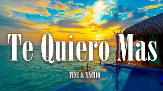 TINI ft.  NACHO - Te Quiero Mas  | Becky G , Karol G ( Mix )